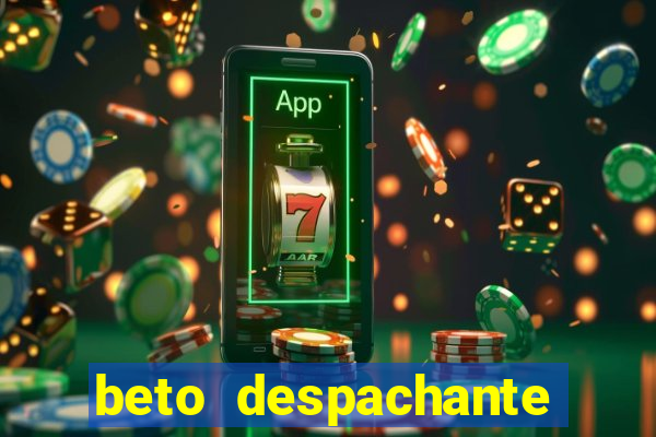 beto despachante pouso alegre